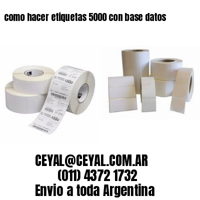 como hacer etiquetas 5000 con base datos