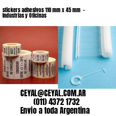 stickers adhesivos 110 mm x 45 mm  – Industrias y Oficinas