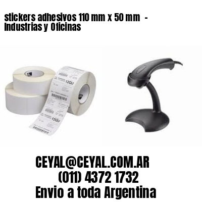 stickers adhesivos 110 mm x 50 mm  – Industrias y Oficinas