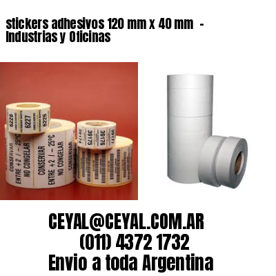 stickers adhesivos 120 mm x 40 mm  – Industrias y Oficinas