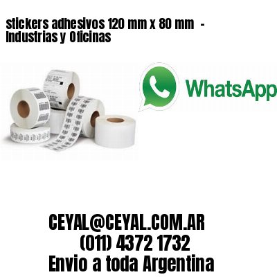 stickers adhesivos 120 mm x 80 mm  – Industrias y Oficinas