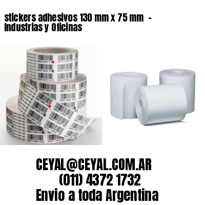 stickers adhesivos 130 mm x 75 mm  – Industrias y Oficinas