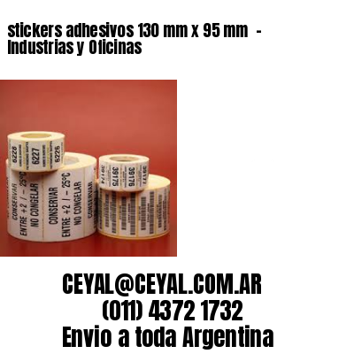 stickers adhesivos 130 mm x 95 mm  – Industrias y Oficinas