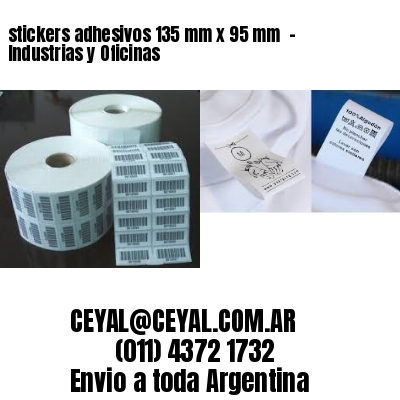 stickers adhesivos 135 mm x 95 mm  - Industrias y Oficinas