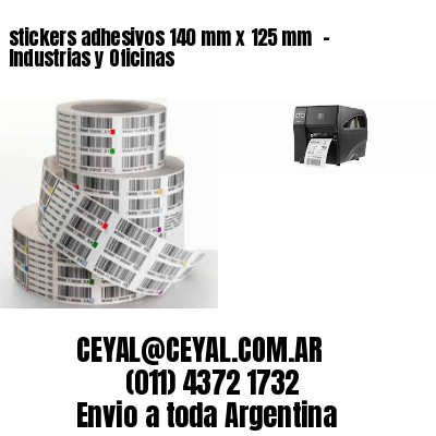 stickers adhesivos 140 mm x 125 mm  - Industrias y Oficinas