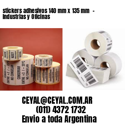 stickers adhesivos 140 mm x 135 mm  - Industrias y Oficinas