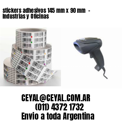 stickers adhesivos 145 mm x 90 mm  - Industrias y Oficinas