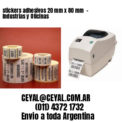 stickers adhesivos 20 mm x 80 mm  – Industrias y Oficinas