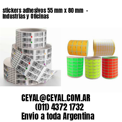 stickers adhesivos 55 mm x 80 mm  – Industrias y Oficinas