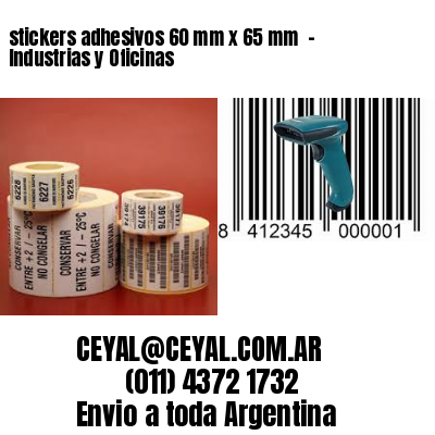 stickers adhesivos 60 mm x 65 mm  – Industrias y Oficinas
