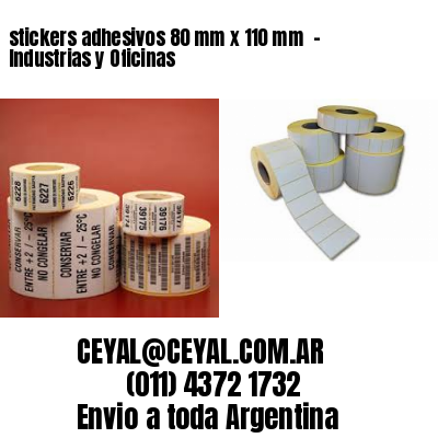 stickers adhesivos 80 mm x 110 mm  – Industrias y Oficinas