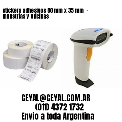 stickers adhesivos 80 mm x 35 mm  – Industrias y Oficinas