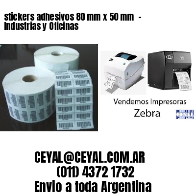 stickers adhesivos 80 mm x 50 mm  – Industrias y Oficinas
