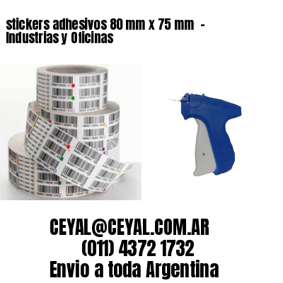 stickers adhesivos 80 mm x 75 mm  – Industrias y Oficinas