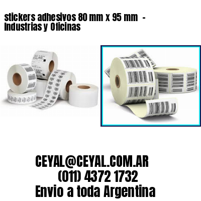 stickers adhesivos 80 mm x 95 mm  – Industrias y Oficinas