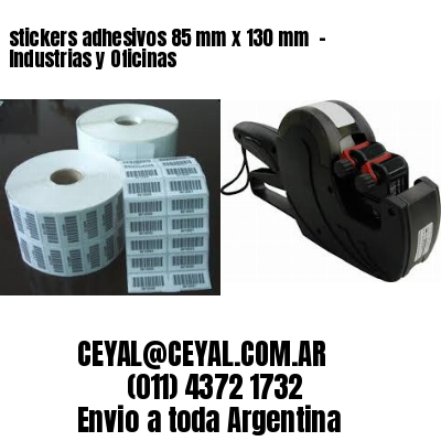 stickers adhesivos 85 mm x 130 mm  – Industrias y Oficinas