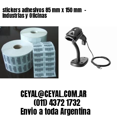 stickers adhesivos 85 mm x 150 mm  – Industrias y Oficinas