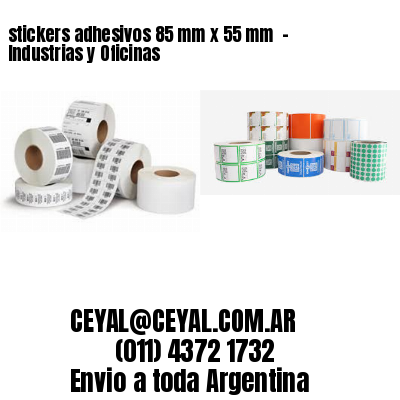 stickers adhesivos 85 mm x 55 mm  – Industrias y Oficinas