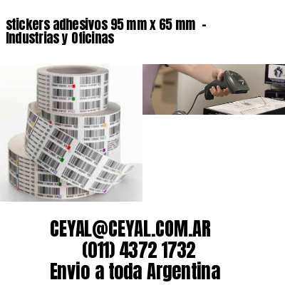 stickers adhesivos 95 mm x 65 mm  – Industrias y Oficinas