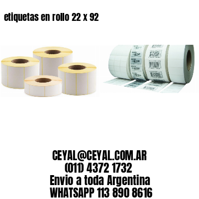 etiquetas en rollo 22 x 92