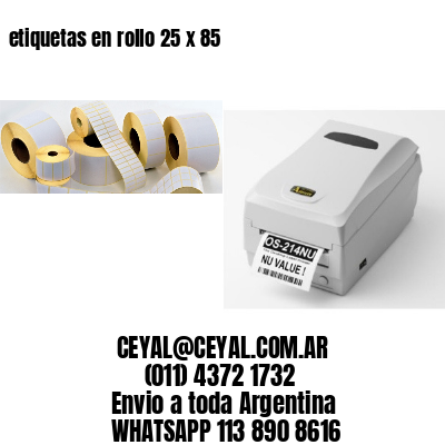 etiquetas en rollo 25 x 85