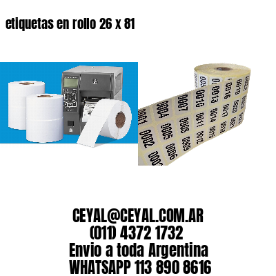 etiquetas en rollo 26 x 81