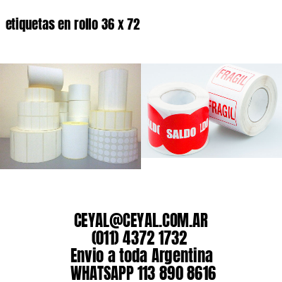 etiquetas en rollo 36 x 72