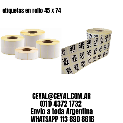 etiquetas en rollo 45 x 74