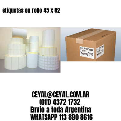 etiquetas en rollo 45 x 82