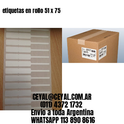 etiquetas en rollo 51 x 75