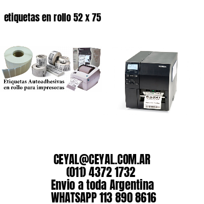 etiquetas en rollo 52 x 75