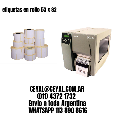 etiquetas en rollo 53 x 82