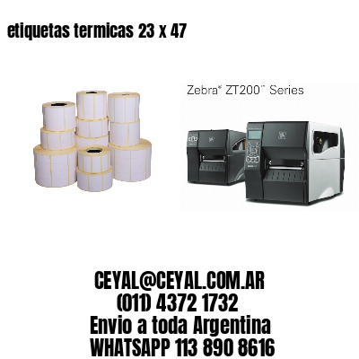 etiquetas termicas 23 x 47