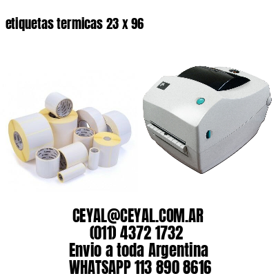 etiquetas termicas 23 x 96