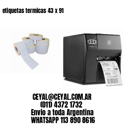 etiquetas termicas 43 x 91