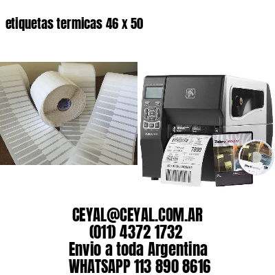 etiquetas termicas 46 x 50