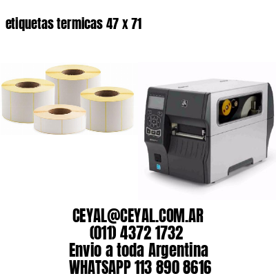 etiquetas termicas 47 x 71