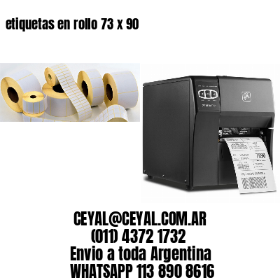 etiquetas en rollo 73 x 90