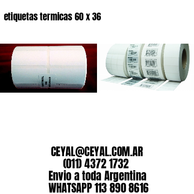 etiquetas termicas 60 x 36