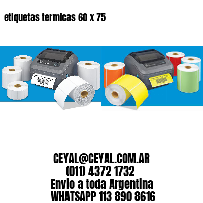 etiquetas termicas 60 x 75