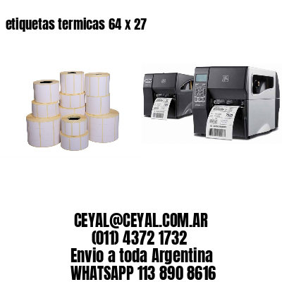etiquetas termicas 64 x 27