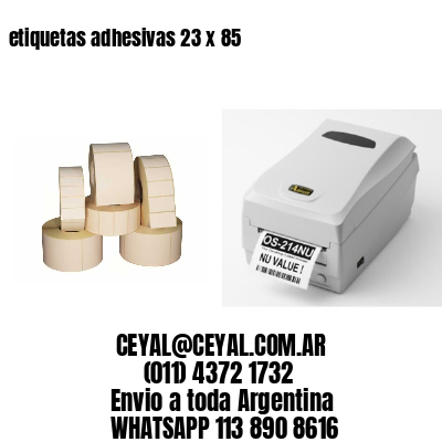 etiquetas adhesivas 23 x 85