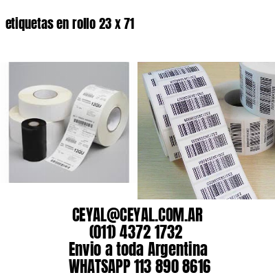etiquetas en rollo 23 x 71