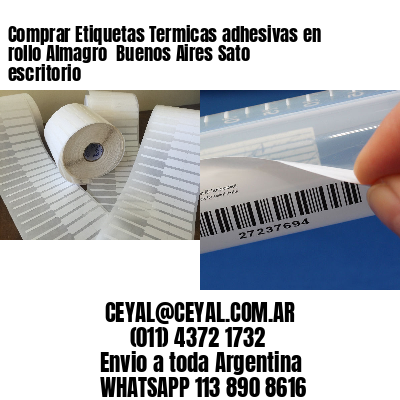 Comprar Etiquetas Termicas adhesivas en rollo Almagro  Buenos Aires Sato escritorio