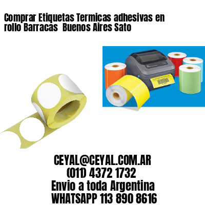 Comprar Etiquetas Termicas adhesivas en rollo Barracas  Buenos Aires Sato