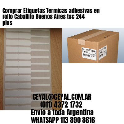 Comprar Etiquetas Termicas adhesivas en rollo Caballito Buenos Aires tsc 244 plus