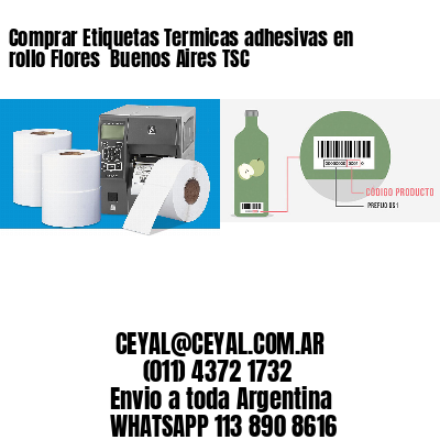 Comprar Etiquetas Termicas adhesivas en rollo Flores  Buenos Aires TSC