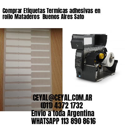 Comprar Etiquetas Termicas adhesivas en rollo Mataderos  Buenos Aires Sato