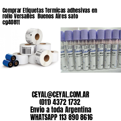 Comprar Etiquetas Termicas adhesivas en rollo Versalles  Buenos Aires sato cg408tt