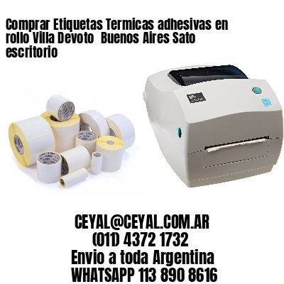Comprar Etiquetas Termicas adhesivas en rollo Villa Devoto  Buenos Aires Sato escritorio